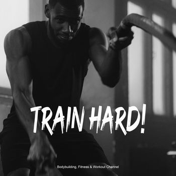Various Artists - Train Hard!