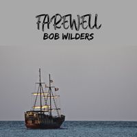 Bob Wilders - Farewell
