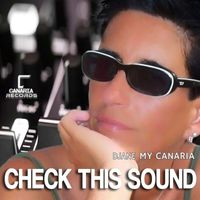 Djane My Canaria - Check This Sound