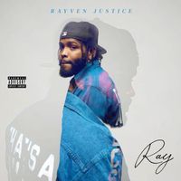 Rayven Justice - RAY (Explicit)