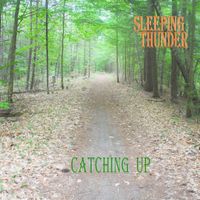 Sleeping Thunder - Catching Up