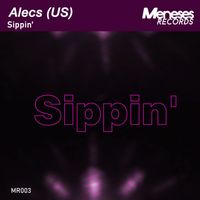 Alecs (US) - Sippin'