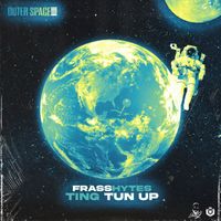 Frasshytes - Ting Tun Up (Explicit)