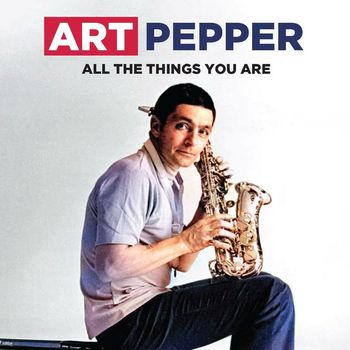 Art Pepper - All The Things You Are (Live)