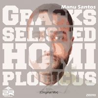 Manu Santos - Gracksselistedhomiplodicus (Original Mix)
