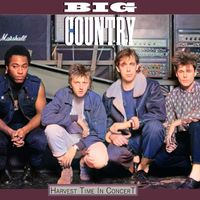 Big Country - Harvest Time In Concert