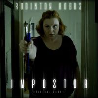 Robinton Hobbs - Impostor (Original Score) (Explicit)