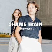 whenyoung - Shame Train