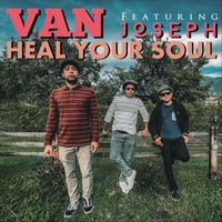 Van - Heal Your Soul (feat. Joseph)