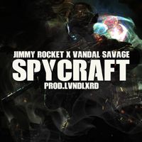 Jimmy - Spycraft (feat. LVNDLXRD & Vandal Savage) (Explicit)