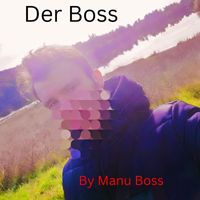 Manu Boss - Der Boss