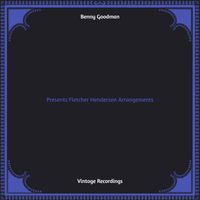 Benny Goodman - Presents Fletcher Henderson Arrangements (Hq remastered)