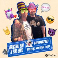 Original Sin, Sub Zero - Haunted / Killa Sound Boy (Explicit)