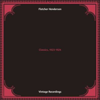 Fletcher Henderson - Classics, 1923-1924 (Hq remastered)