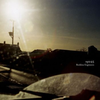 Epic45 - Reckless Engineers