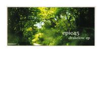 Epic45 - Drakelow EP