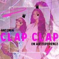 Antonia - Clap Clap (On Air Experience)