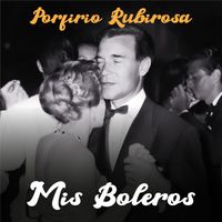 La Sonora Matancera - Porfirio Rubirosa: Mis Boleros