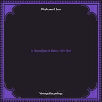 Washboard Sam - In Chronological Order, 1939-1940 (Hq remastered)