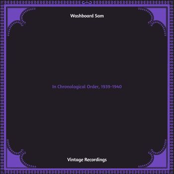Washboard Sam - In Chronological Order, 1939-1940 (Hq remastered)