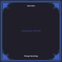 Elton Britt - The Early Years, 1933-1937 (Hq remastered)