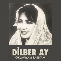Dilber Ay - Oklavıyam Pazıyam