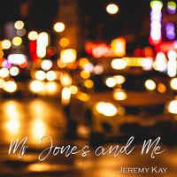 Jeremy Kay - Mr. Jones and Me