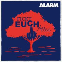 Alarm - Fickt-Euch-Allee (Explicit)
