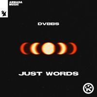 Dvbbs - Just Words
