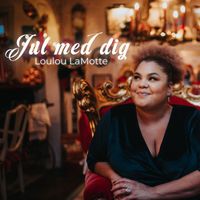 Loulou LaMotte - Jul med dig