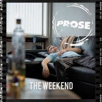 Prose - The Weekend
