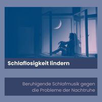 Evan Tierisch - Schlaflosigkeit lindern: Beruhigende Schlafmusik gegen die Probleme der Nachtruhe