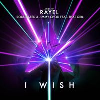 Andrew Rayel, Robbie Seed & Jimmy Chou feat. That Girl - I Wish