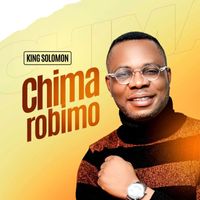 King Solomon - Chima Robimo