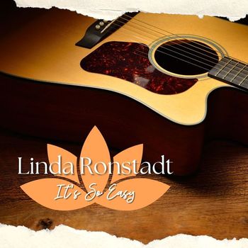 Linda Ronstadt - It's So Easy: Linda Ronstadt