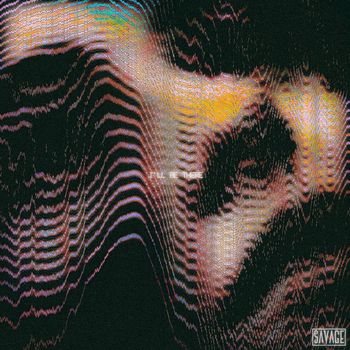 Savage - I'll Be There