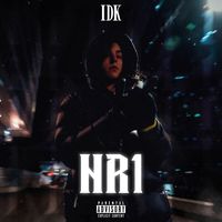 IDK - NR 1 (Explicit)