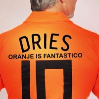 Dries Roelvink - Oranje Is Fantastico