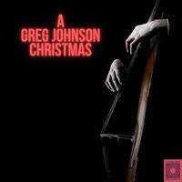 Greg Johnson - A Greg Johnson Christmas
