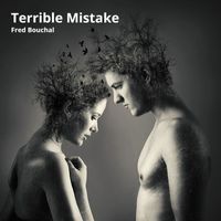 Fred Bouchal - Terrible Mistake