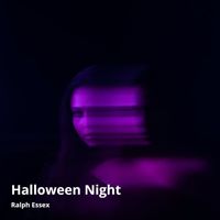 Ralph Essex - Halloween Night