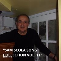 Sam Scola - Sam Scola Song Collection Vol. 11 (Sam Scola Songs) (Sam Scola Songs)