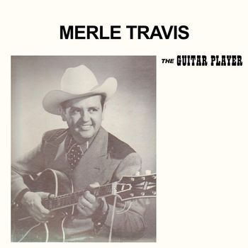 Merle Travis - The Guitar Player - Live for Radio