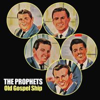 The Prophets - Old Gospel Ship