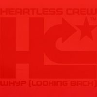 Heartless Crew - Why? (Looking Back)