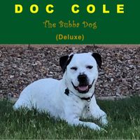 Doc Cole - The Bubba Dog (Deluxe)