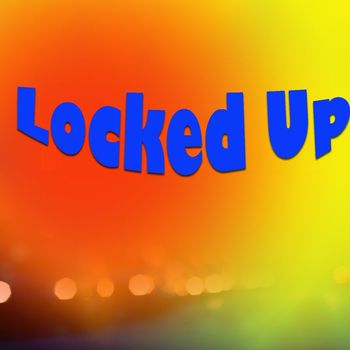 Various Artists - Locked Up (Explicit)
