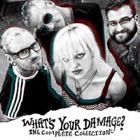 What's Your Damage? - The Complete Collection