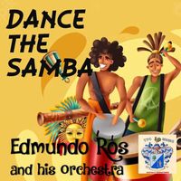 Edmundo Ros and His Orchestra - Dance the Samba