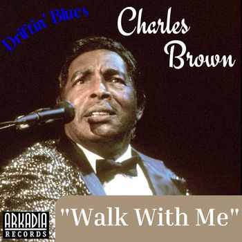 Charles Brown - Walk With Me (Live)